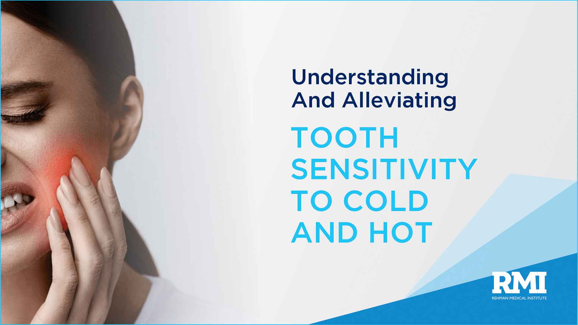 Understanding and Alleviating Tooth Sensitivity to Cold and Hot